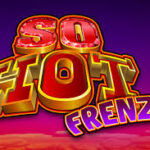 So Hot Frenzy Slot
